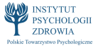 Instytutu Psychologii Zdrowia Polskiego Towarzystwa Psychologicznego