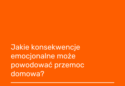 Konsekwencje emocjonalne przemocy domowej