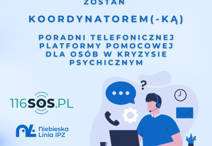 Zostań koordynatorem(-ką) poradni pomocowej platformy dla osób w kryzysie psychicznym