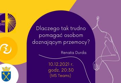 "Dlaczego tak trudno pomagać osobom doznającym przemocy?" - spotkanie online z Renatą Durdą