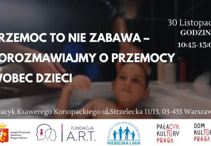 "Przemoc to nie zabawa - porozmawiajmy o przemocy wobec dzieci"