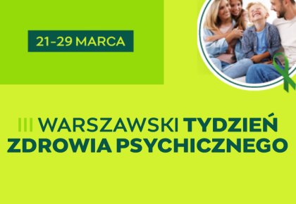 III Warszawski Tydzień Zdrowia Psychicznego 