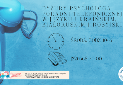 Dyżury psychologa Poradni Telefonicznej w jęz. ukraińskim, rosyjskim oraz białoruskim