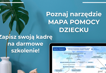 Bezpłatne szkolenia dla oświaty MAPA POMOCY DZIECKU