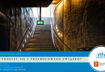 Bezpłatne spotkanie edukacyjne „Jak wydostać się z przemocowego związku?"