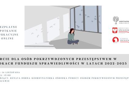 Webinar - "Wsparcie dla osób pokrzywdzonych przestępstwem w Ośrodkach Funduszu Sprawiedliwości w latach 2022-2025" (14.11.2022)